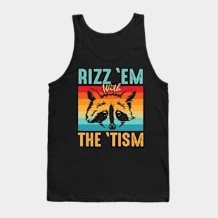 Rizz Em With The Tism Raccoon Tank Top